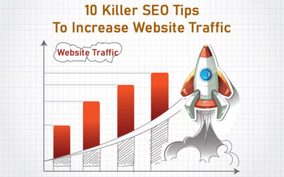 10 Killer SEO Tips To Increase Website Traffic